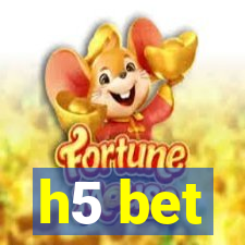 h5 bet